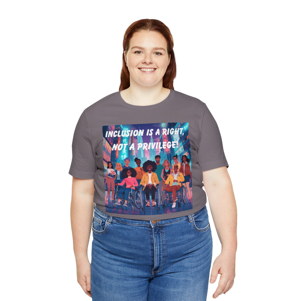 Inclusion Is a Right Not a Privilege T-shirt | Disability Pride, Accessible Community