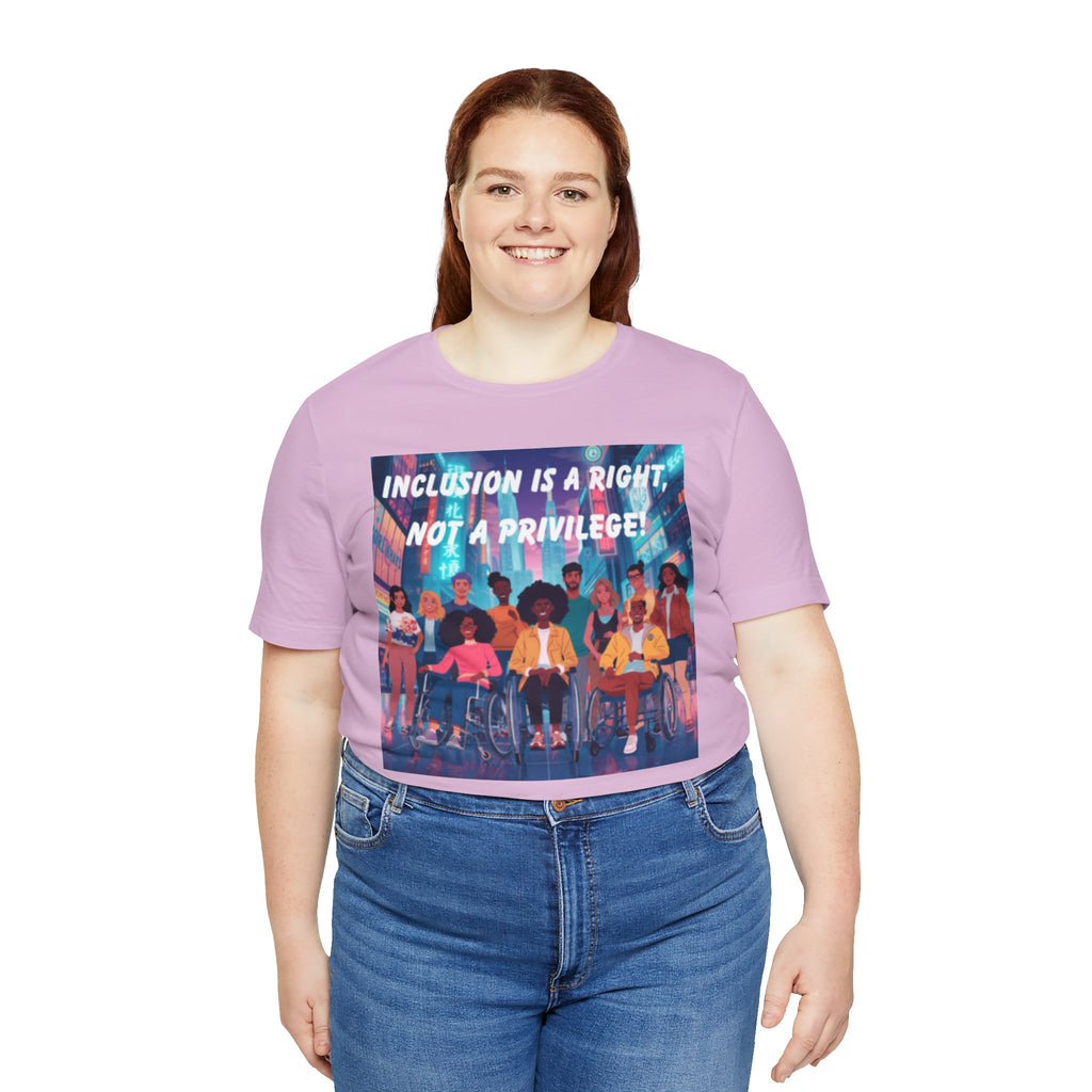Inclusion Is a Right Not a Privilege T-shirt | Disability Pride, Accessible Community