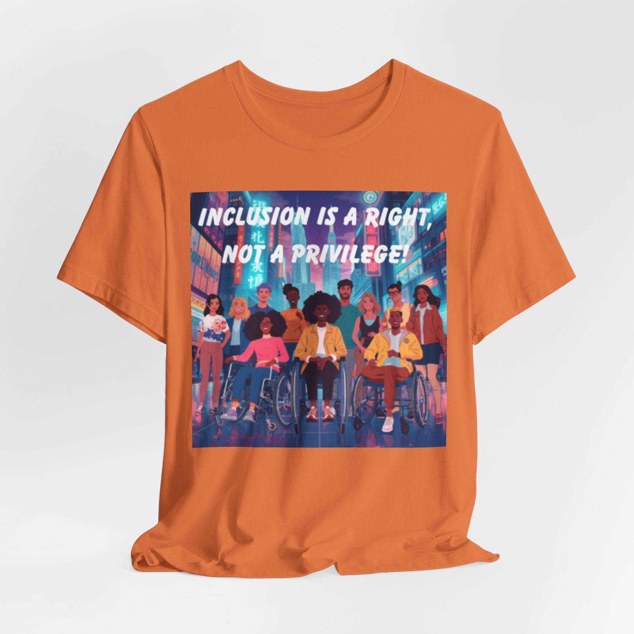 Inclusion Is a Right Not a Privilege T-shirt | Disability Pride, Accessible Community