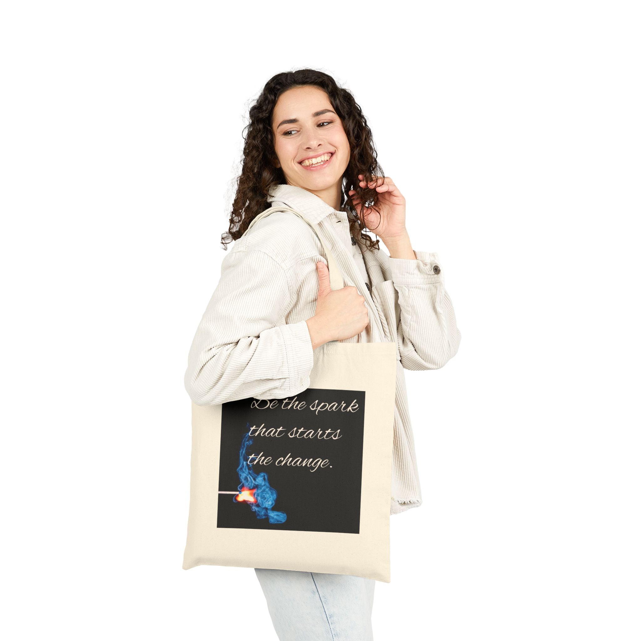 Be the Spark That Starts the Change Tote Bag | Inspirational Quote Canvas Tote