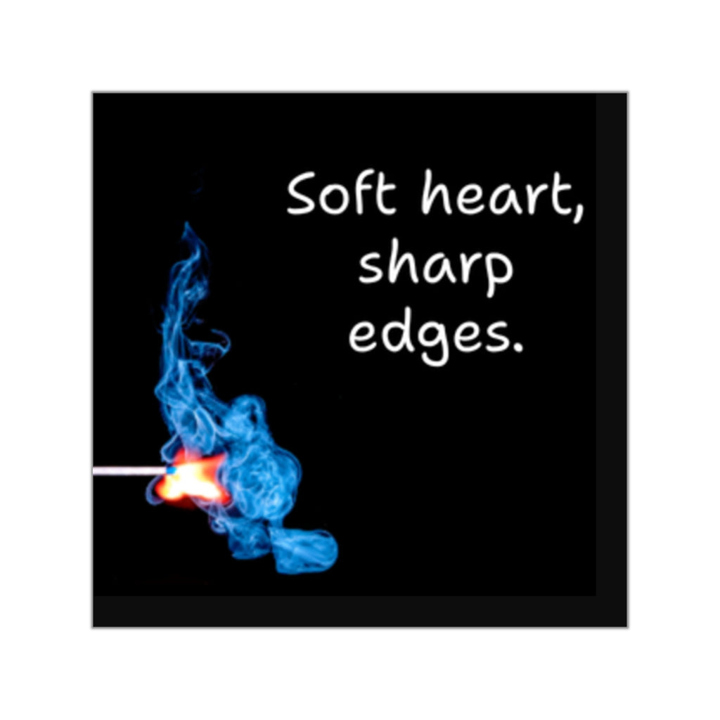 Soft heart, sharp edges Square Sticker | Match Flame Design, Black Background
