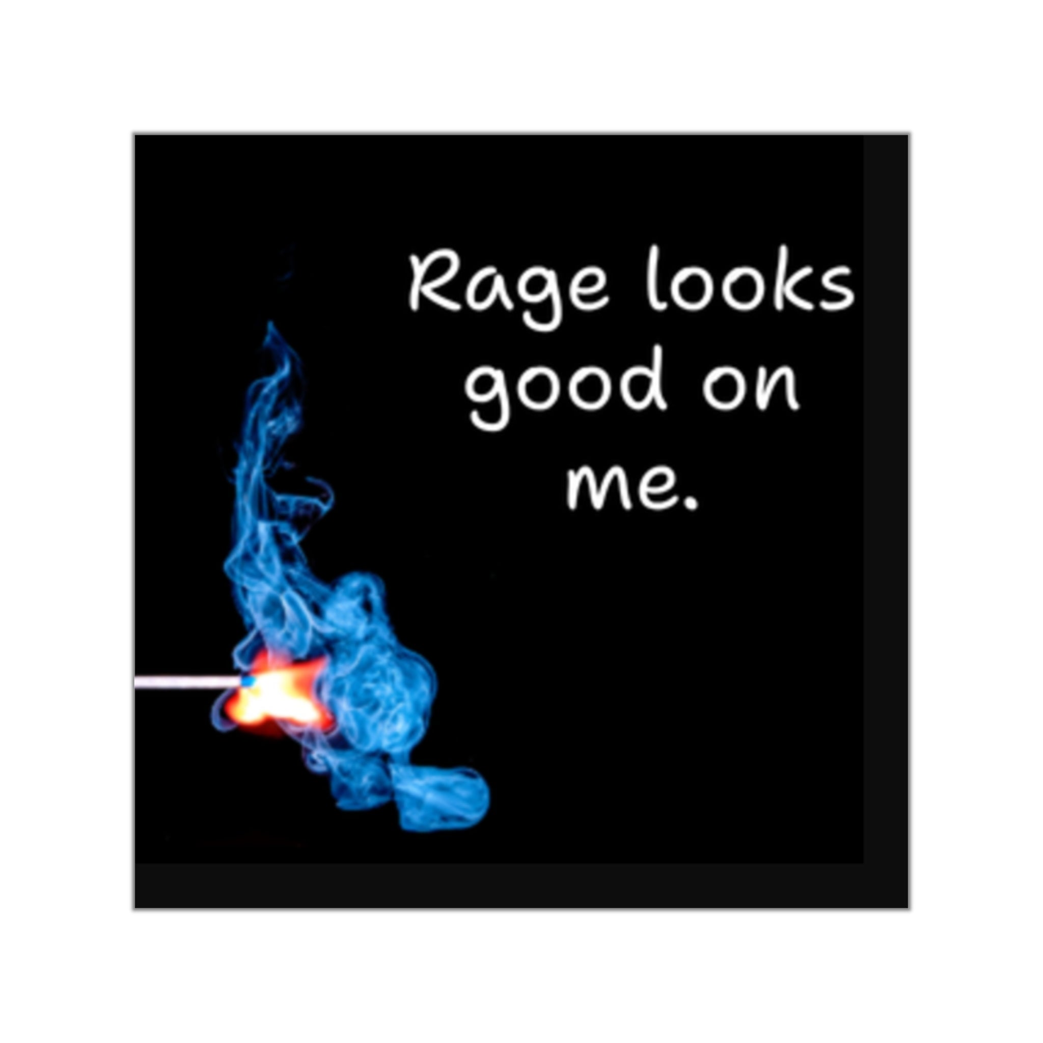 Rage Looks Good On Me Square Sticker | Blue Flame Match Design