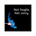 Not fragile Not sorry Sticker | Square Vinyl Sticker, Match Flame Design