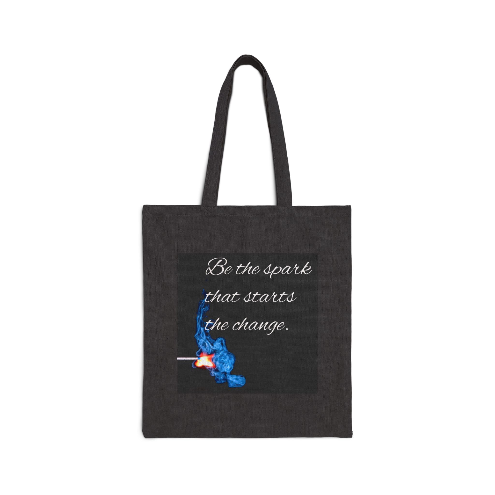 Be the Spark That Starts the Change Tote Bag | Inspirational Quote Canvas Tote