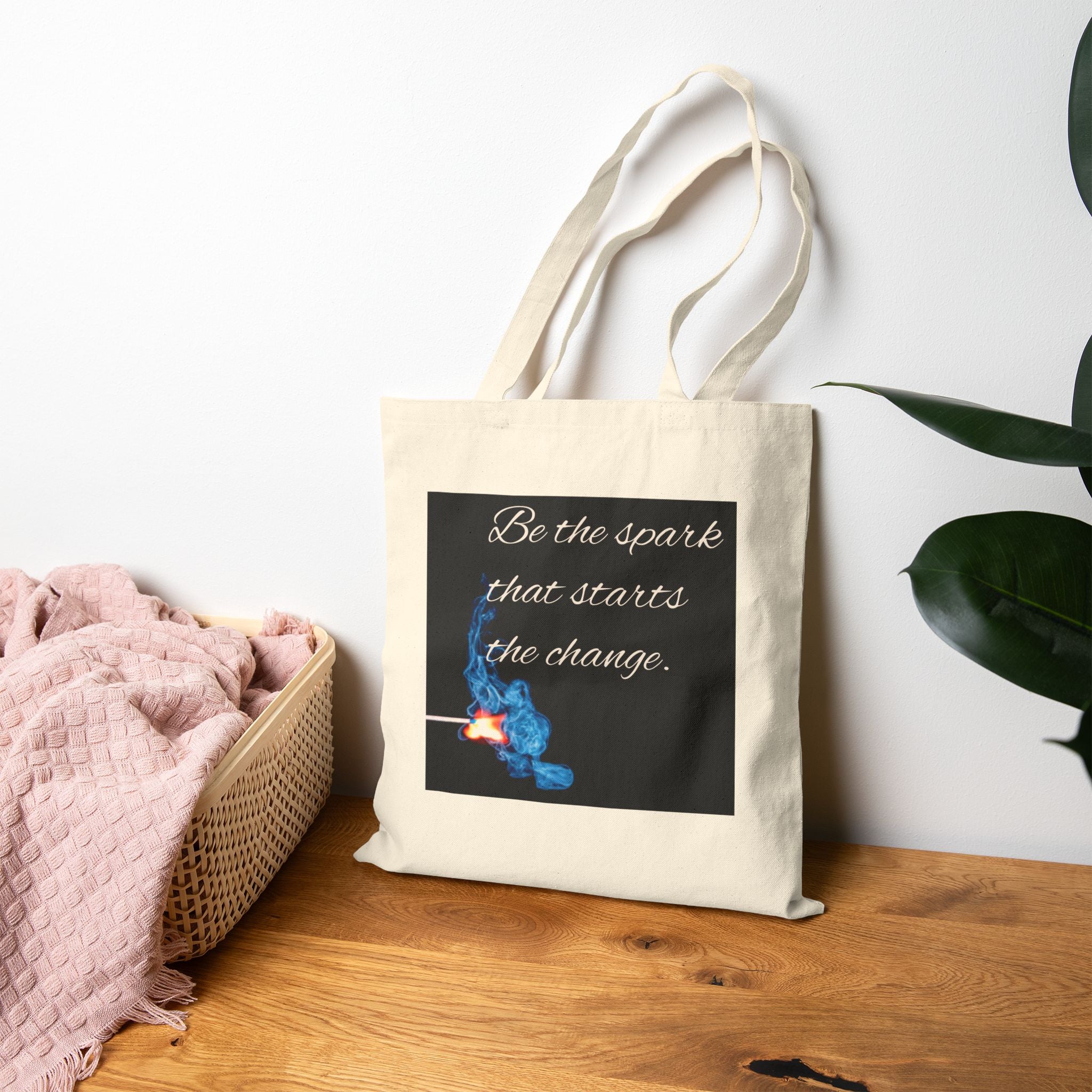 Be the Spark That Starts the Change Tote Bag | Inspirational Quote Canvas Tote