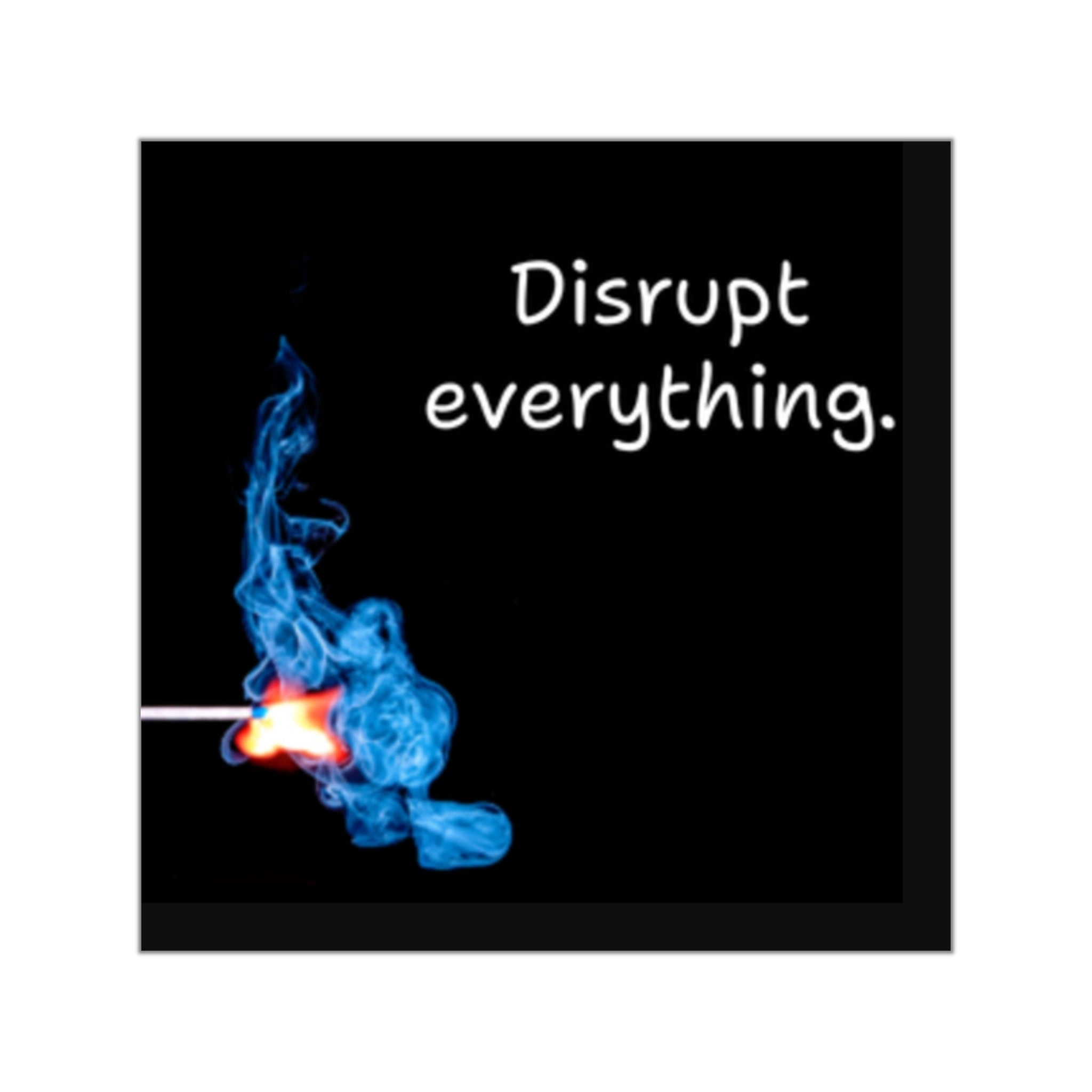 Disrupt everything matchstick flame Square Stickers | Vinyl laptop decal