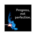Progress Not Perfection Square Sticker | Vinyl Laptop Decal
