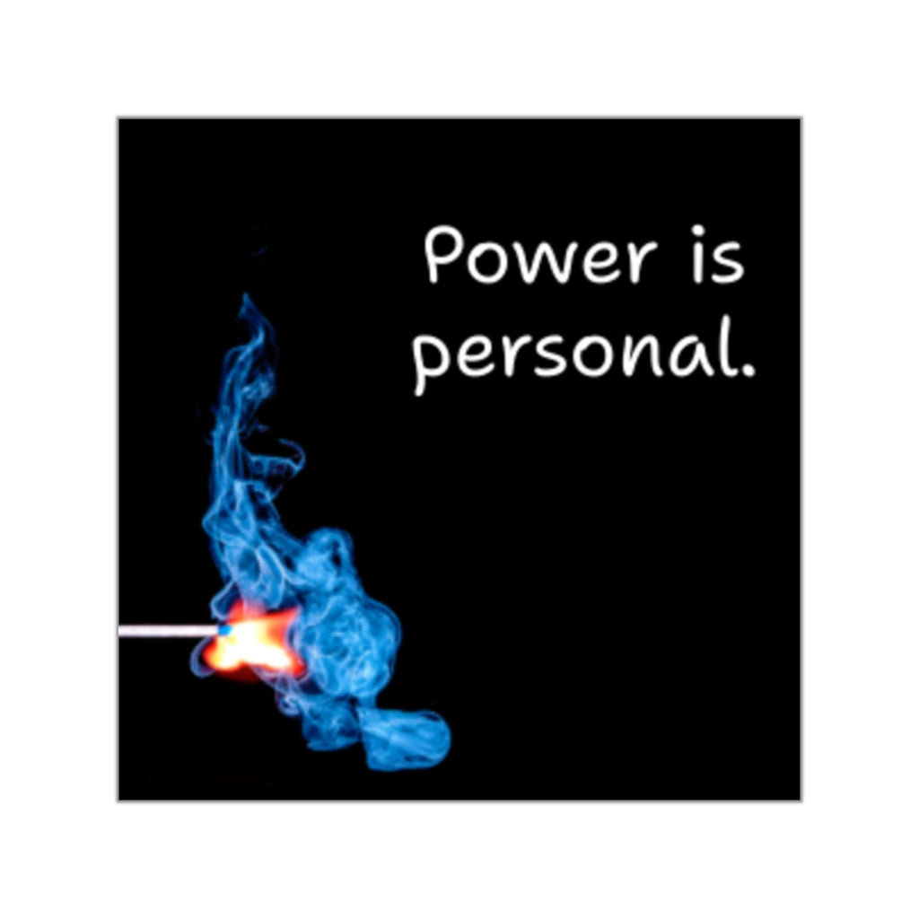 Power Is Personal matchstick flame design Sticker | Square Vinyl Sticker