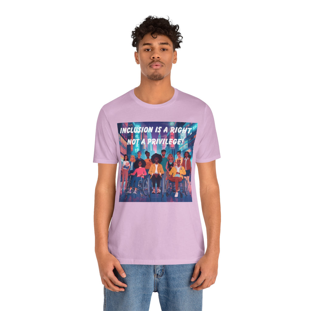 Inclusion Is a Right Not a Privilege T-shirt | Disability Pride, Accessible Community