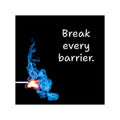 Break Every Barrier matchstick flame Sticker | Square Vinyl Sticker